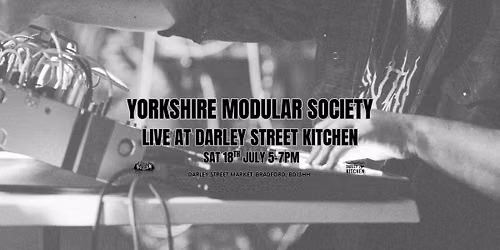Yorkshire Modular Society Live at Darley Street Kitchen
