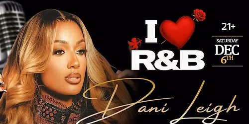 I LOVE R&B ft. DaniLeigh Live @ The Ros\u00e8