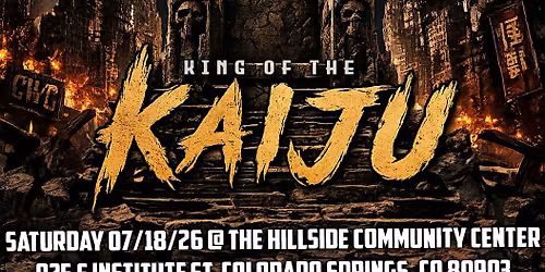 Colorado Wrestling Connection Presents: King Of The Kaiju 2026!