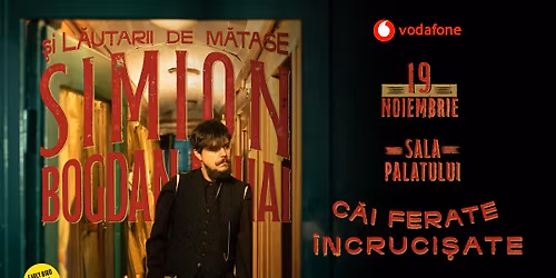 Concert Simion Bogdan-Mihai \u0219i L\u0103utarii de M\u0103tase - C\u0103i ferate \u00eencruci\u0219ate