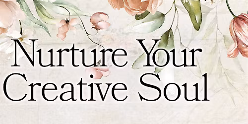 Nurture Your Creative Soul Tiny Retreat