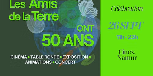 Les Amis de la Terre ont 50 ans ! Journ\u00e9e festive et engag\u00e9e