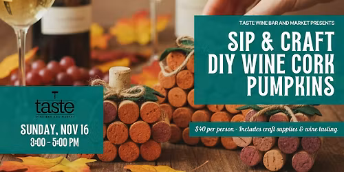 Sip & Craft: DIY Wine Cork Pumpkins & Wine Tasting