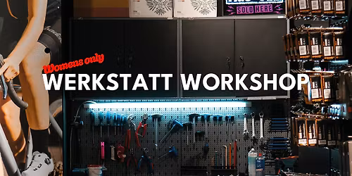 Womens Only - Bikefactory Werkstatt Workshop