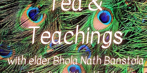 Tea & Teachings with Elder Bhola Nath Banstola