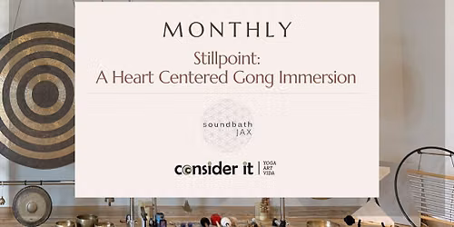 Stillpoint: A Monthly Heart Centered Gong Immersion