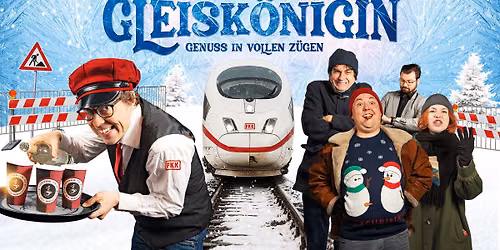 Kabarett-Weihnachts-Dinnershow - Die Gleisk\u00f6nigin