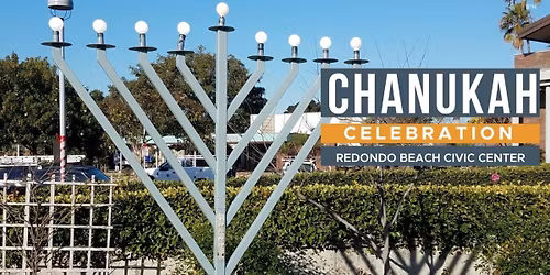 Giant Menorah Lighting at the Redondo Beach Civic Center