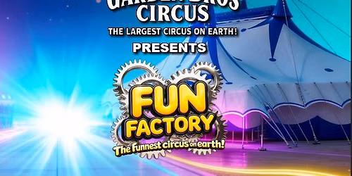  Tulsa OK\ud83c\udfaaGarden Bros Circus FUN FACTORY\ud83c\udfaa