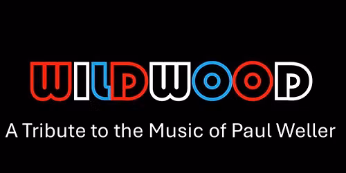 Wildwood \u2013 Paul Weller Tribute + King's Road 