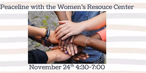 Peaceline with the Women's Resource Center
