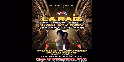 La Ra\u00edz Latin Social + Bachata Footwork & Slides Workshop\/Birthday Celebration \ud83c\udde9\ud83c\uddf4\ud83c\udf82