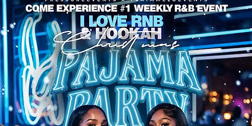 I LOVE R&B & HOOKAH: CHRISTMAS PAJAMA PARTY