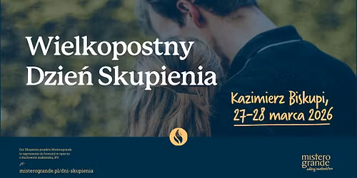 Wielkopostne Dzień Skupienia Misterogrande