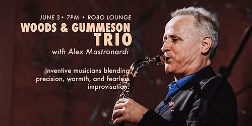 Woods & Gummeson Trio featuring Alex Mastronardi
