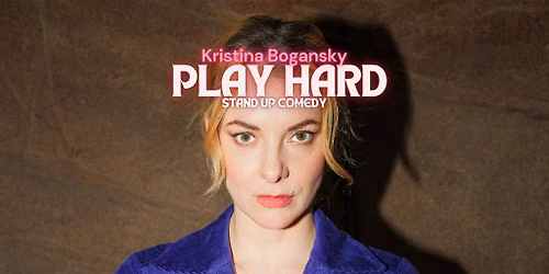 Kristina Bogansky - Play hard