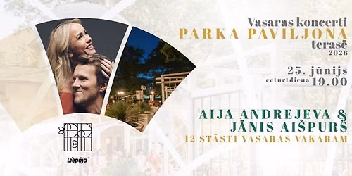 AIJA ANDREJEVA & J\u0100NIS AI\u0160PURS || Parka Paviljona vasaras koncerti