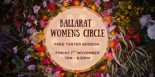 Ballarat Women's Circle - FREE Taster Session