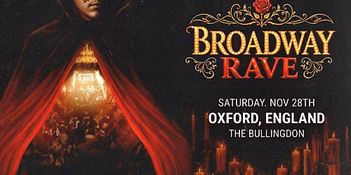 Broadway Rave at The Bullingdon