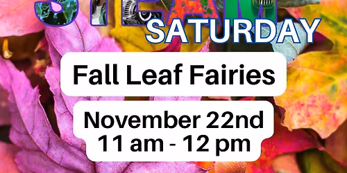 STEAM Saturday: Fall Leaf Fairies