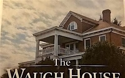 The Waugh House in Galax Virginia featuring Dinner With A Ghost July 25th.