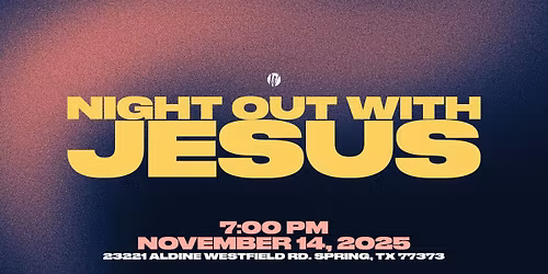 Night Out With Jesus Houston