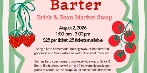 Bloom & Barter: A Brick & Bean Market Swap