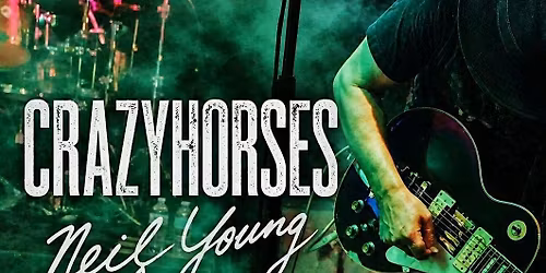 Crazyhorses - A Neil Young Tribute