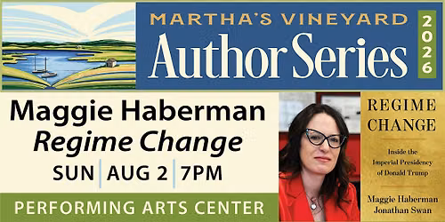 A conversation with Maggie Haberman on Regime Change