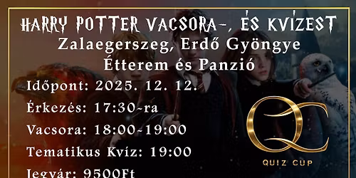 QUIZ 🏆CUP - ZALAEGERSZEG, HARRY POTTER VACSORA- ÉS KVÍZEST
