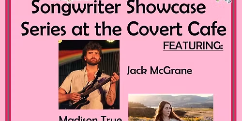 Songwriter Showcase featuring: Jack McGrane, Madison True & James Tiefenthaler
