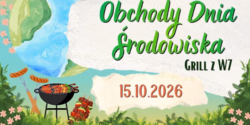 Obchody Dnia \u015arodowiska - grill z W7