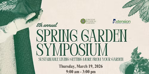 8th annual Spring Garden Symposium: Sustainable Living: Getting More From Your Garden