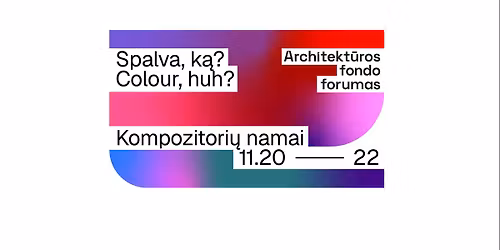 \u201eSpalva, k\u0105?\u201c | Architekt\u016bros fondo forumas