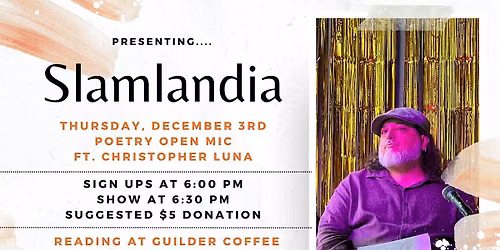 Slamlandia Poetry Open Mic ft. Christopher Luna