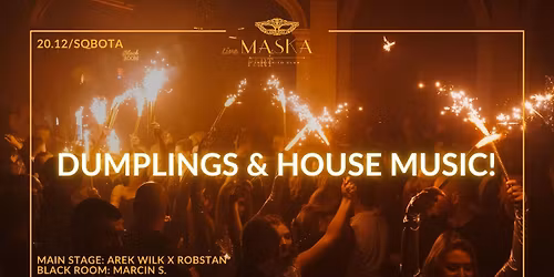 Dumplings & HOUSE Music!