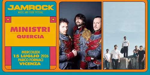 MINISTRI + QUERCIA | Jamrock Festival (VI) — Parco delle Fornaci