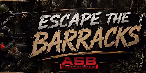 ESCAPE THE BARRACKS