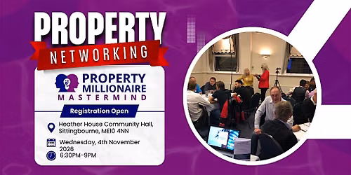 November's Property Millionaire Mastermind Kent\u2019s Property Networking Event