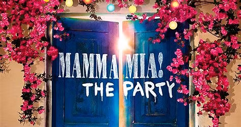 MAMMA MIA THE PARTY!!