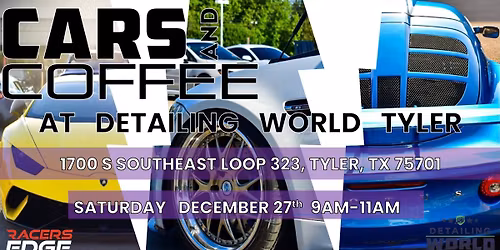 Cars and Coffee at Detailing World Tyler