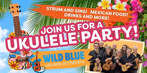 Come to a Ukulele Party at El Jimador with Wild Blue!