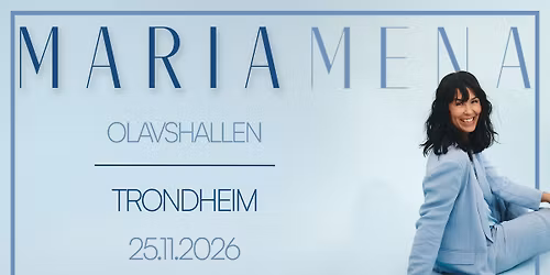 Maria Mena \/\/ 25. november \/\/ Olavshallen