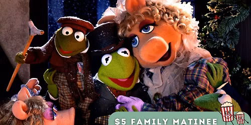 $5 Family Matinee | The Muppet Christmas Carol (1992)