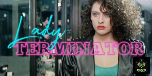 Lady Terminator