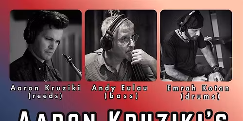 Aaron Kruziki's Empty Bell Trio (Jazz & World Music)