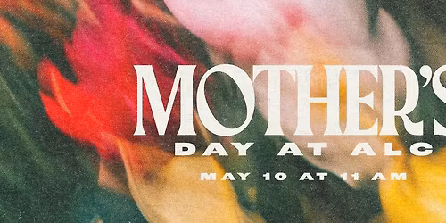 Mother's Day at ALC