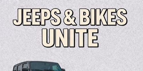 2nd Annual Share the Road - Jeeps & Bikes Unite Event!