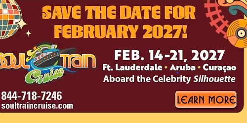 SOUL TRAIN CRUISE 14-21 FEBRUARY 2027