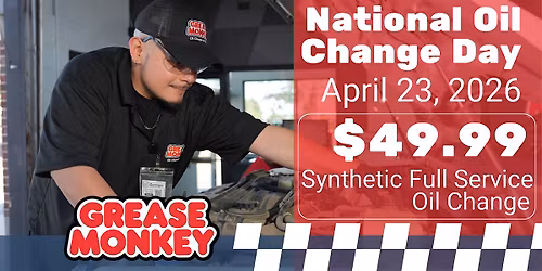 National Oil Change Day \u2013 $49.99 Oil Change (April 23) | Grease Monkey FoCo